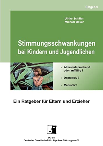 Stimmungsschwankungen bei Kindern und Jugendlichen (German Edition) (9783837048926) by Bauer, Michael; SchÃ¤fer, Ulrike