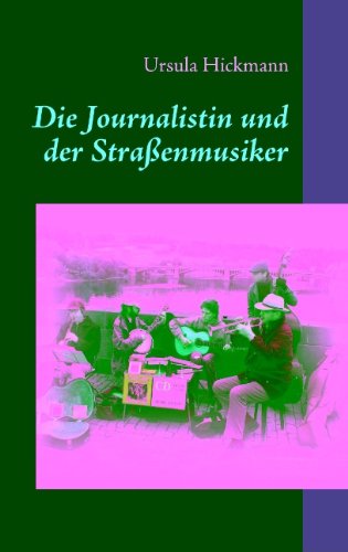 Stock image for Die Journalistin und der Straenmusiker for sale by medimops
