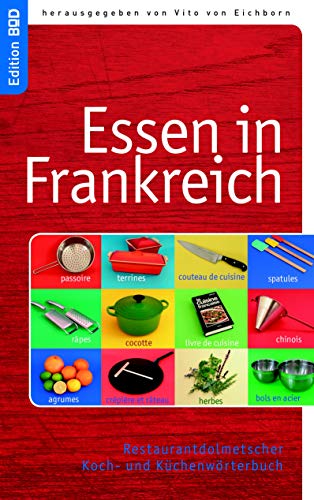 Beispielbild fr Essen in Frankreich: Restaurantdolmetscher - franzsisches Koch- und Kchenwrterbuch zum Verkauf von medimops