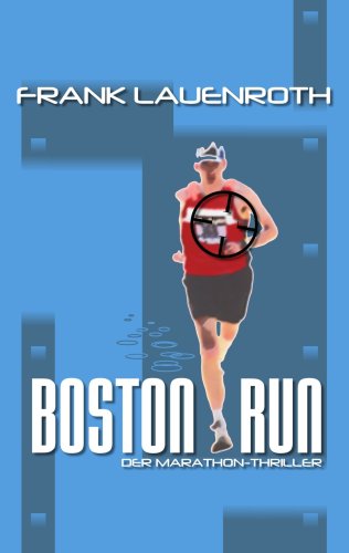 Beispielbild fr Boston Run - Der Marathon-Thriller zum Verkauf von medimops
