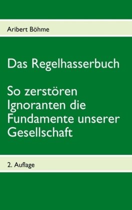 9783837054361: Das Regelhasserbuch