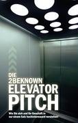 9783837055740: Die 2BEKNOWN Elevator Pitch