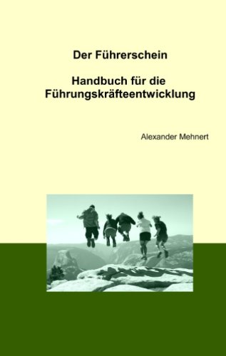 Stock image for Der Fhrerschein: Handbuch fr die Fhrungskrfteentwicklung for sale by medimops