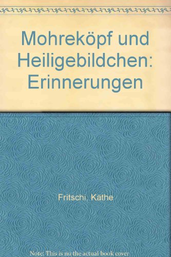 9783837056136: Mohrekpf und Heiligebildchen: Erinnerungen