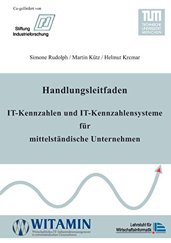 Stock image for Handlungsleitfaden IT-Kennzahlen und IT-Kennzahlensysteme fr mittelstndische Unternehmen (German Edition) for sale by Lucky's Textbooks