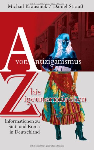 Beispielbild fr Von Antiziganismus bis Zigeunermrchen: Handbuch Sinti und Roma zum Verkauf von medimops