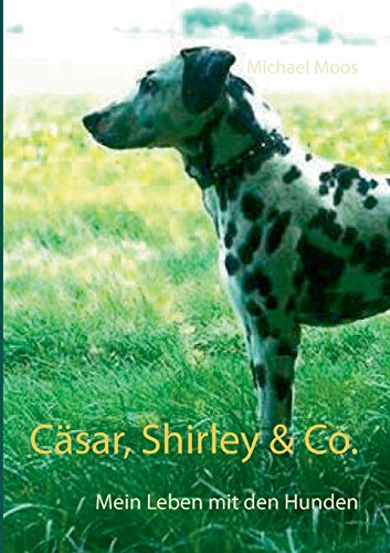 CÃ¤sar, Shirley & Co. (German Edition) (9783837057683) by Moos, Michael