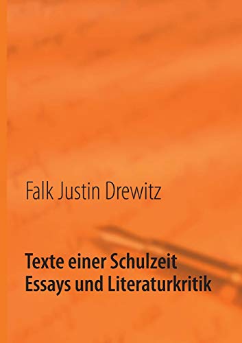 9783837058642: Texte einer Schulzeit: Essays und Literaturkritik