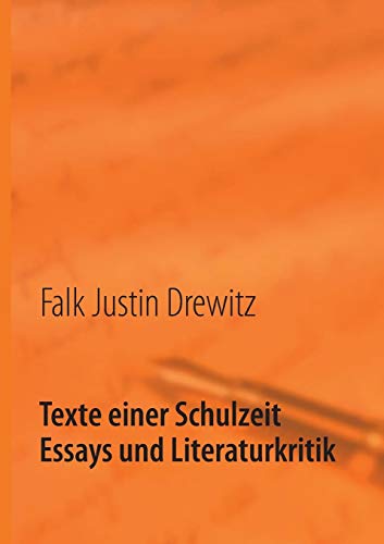 9783837058642: Texte einer Schulzeit: Essays und Literaturkritik (German Edition)