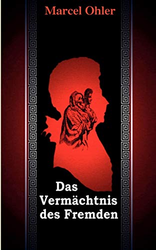 Stock image for Das Vermchtnis des Fremden for sale by Blackwell's