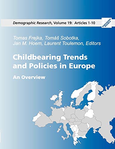 Stock image for Childbearing Trends and Policies in Europe, Book I: Demographic Research: Volume 19, Articles 1-10 for sale by Lucky's Textbooks