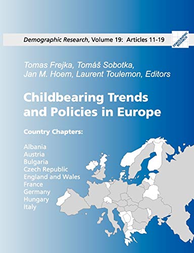 Stock image for Childbearing Trends and Policies in Europe, Book II: Demographic Research: Volume 19, Articles 11-19 for sale by Lucky's Textbooks