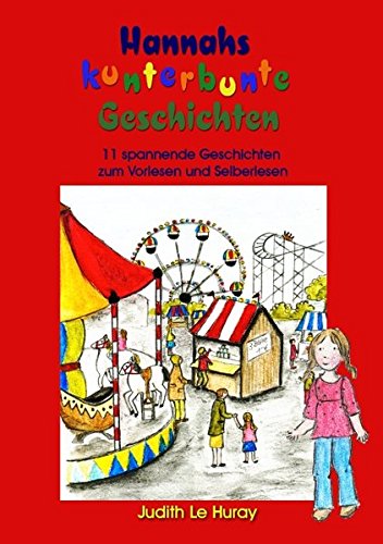 Beispielbild fr Hannahs kunterbunte Geschichten: 11 Geschichten zum Vorlesen und Selberlesen zum Verkauf von medimops