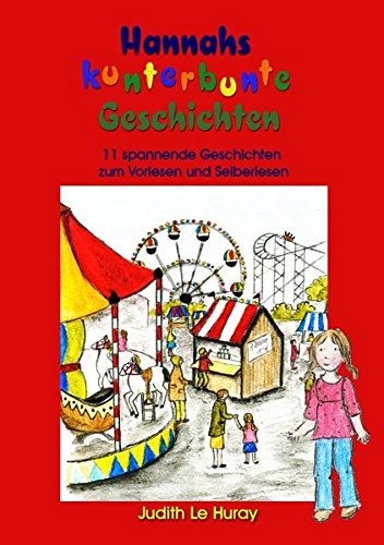 Stock image for Hannahs kunterbunte Geschichten: 11 Geschichten zum Vorlesen und Selberlesen for sale by medimops