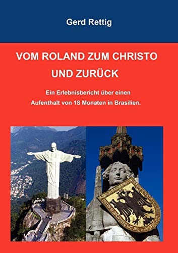 Beispielbild fr VOM ROLAND ZUM CHRISTO UND ZURUCK:Brasilien, Guarapari, Erlebnisbericht. zum Verkauf von Chiron Media