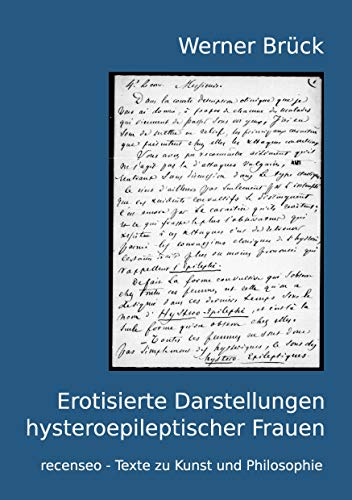 Stock image for Erotisierte Darstellungen hysteroepileptischer Frauen (German Edition) for sale by Lucky's Textbooks