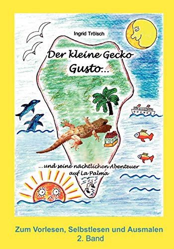9783837070408: Der kleine Gecko Gusto  2. Band: und seine nchtlichen Abenteuer auf La Palma