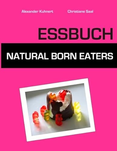 9783837071313: Essbuch: NATURAL BORN EATERS