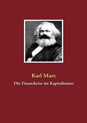 Die Finanzkrise im Kapitalismus (German Edition) (9783837071818) by Marx, Karl