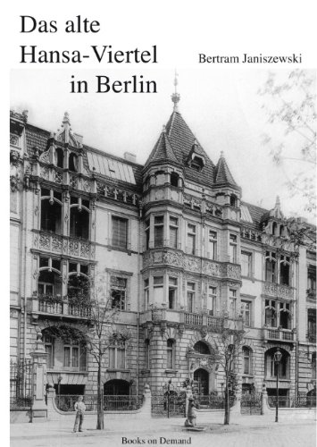 Das alte Hansa-Viertel in Berlin. Gestalt und Menschen. - Janiszewski, Bertram