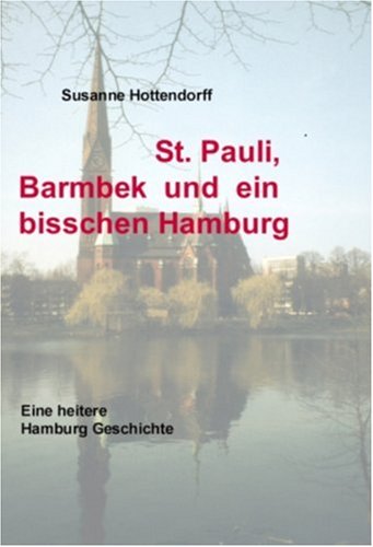 9783837072464: St. Pauli, Barmbek Und Ein Bisschen Hamburg