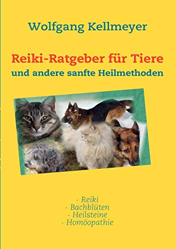 Beispielbild fr Reiki-Ratgeber fr Tiere: und andere sanfte Heilmethoden zum Verkauf von medimops