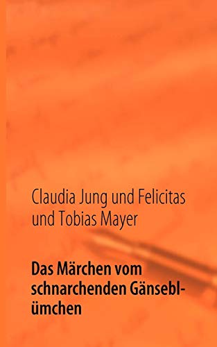 Stock image for Das Mrchen vom schnarchenden Gnseblmchen (German Edition) for sale by Lucky's Textbooks