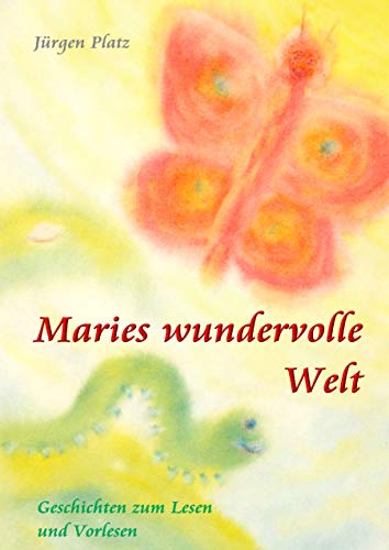 9783837074604: Maries wundervolle Welt: Geschichten zum Lesen und Vorlesen