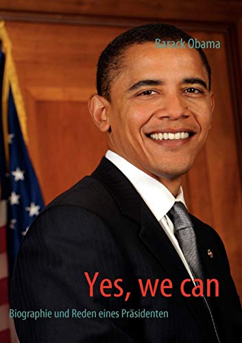 9783837075496: Yes, we can: Biographie und Reden eines Präsidenten