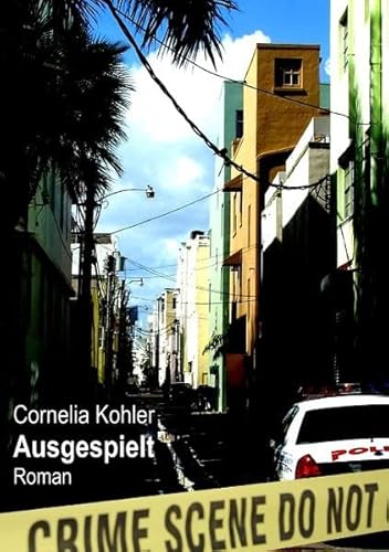 Ausgespielt (German Edition) (9783837080308) by Kohler, Cornelia