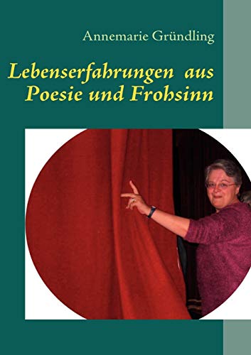 Beispielbild fr Lebenserfahrungen aus Poesie und Frohsinn: Vesteckt in den Farben eines Regenbogens (German Edition) zum Verkauf von Lucky's Textbooks