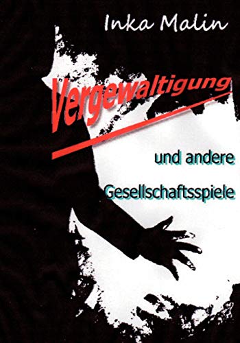 Stock image for Vergewaltigung und andere Gesellschaftsspiele (German Edition) for sale by Lucky's Textbooks