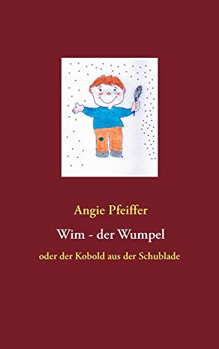 Stock image for Wim, der Wumpel: oder der Kobold aus der Schublade for sale by medimops