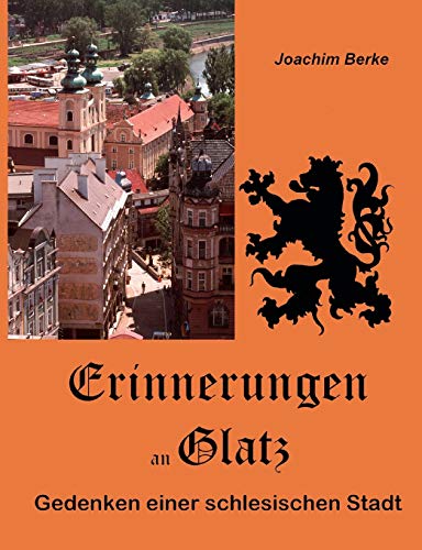 Stock image for Erinnerungen an Glatz (German Edition) for sale by G3 Books
