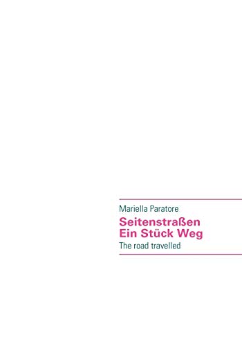 Stock image for Seitenstraen - Ein Stuck Weg:The road travelled for sale by Chiron Media