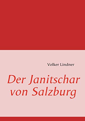 9783837086164: Der Janitschar von Salzburg