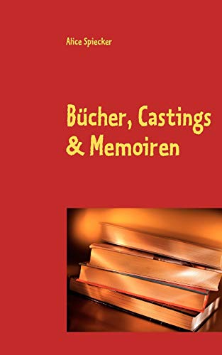 Stock image for Bucher, Castings & Memoiren:Heitere Episoden aus dem TV - und Eheleben der Lore Karpinskie for sale by Chiron Media
