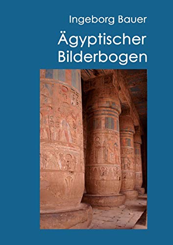 9783837087222: gyptischer Bilderbogen: Tagebuch einer gyptenreise