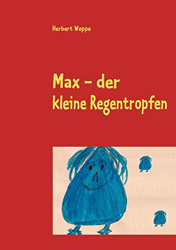 Beispielbild fr Max - der kleine Regentropfen zum Verkauf von medimops