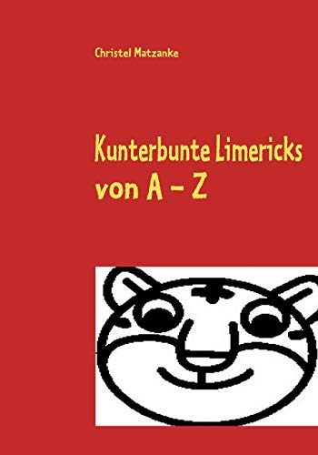 Beispielbild fr Kunterbunte Limericks von A - Z zum Verkauf von Chiron Media