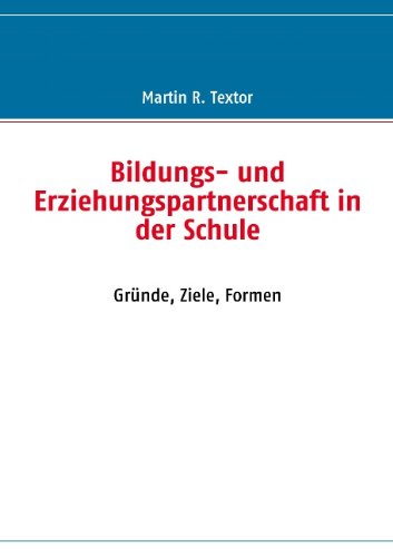 Imagen de archivo de Bildungs- und Erziehungspartnerschaft in der Schule: Grnde, Ziele, Formen a la venta por medimops