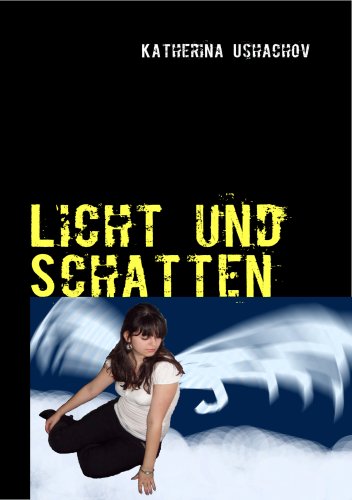 Licht und Schatten - Katherina Ushachov