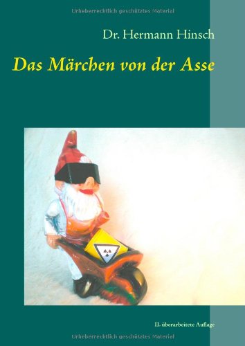 Stock image for Das Mrchen von der Asse [Gebundene Ausgabe] Hermann Hinsch (Autor) for sale by BUCHSERVICE / ANTIQUARIAT Lars Lutzer