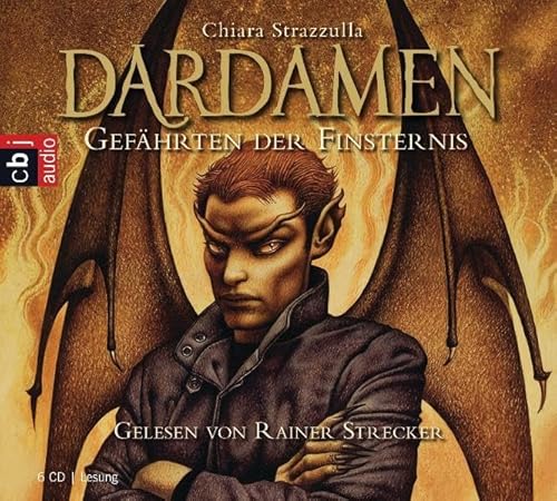 Dardamen, Gefährten der Finsternis. 6 CDs Gekürzte Lesung. 432 Min. Gelesen v. Rainer Strecker