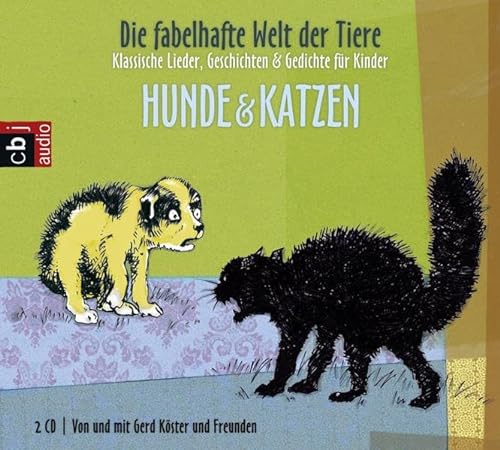 Beispielbild fr Die fabelhafte Welt der Tiere - Hunde & Katzen: Klassische Lieder, Geschichten & Gedichte fr Kinder zum Verkauf von medimops