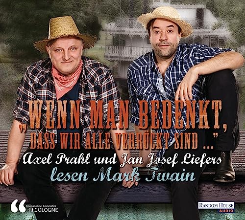 Beispielbild fr Wenn man bedenkt, dass wir alle verrckt sind." - Axel Prahl und Jan Josef Liefers lesen Mark Twain zum Verkauf von medimops