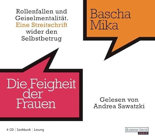 Stock image for Die Feigheit der Frauen: Rollenfallen und Geiselmentalitt. Eine Streitschrift wider den Selbstbetrug for sale by medimops