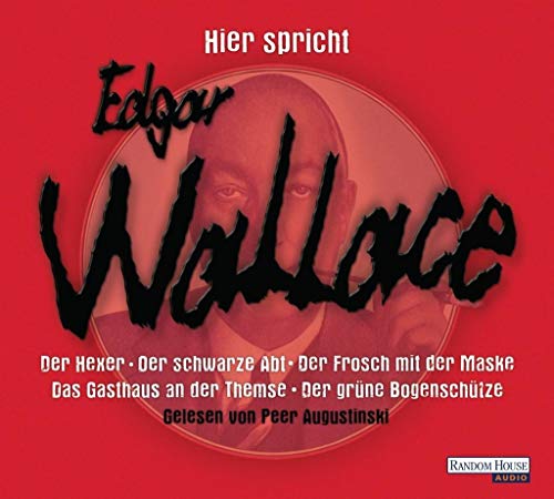 Beispielbild fr Hier spricht Edgar Wallace: "Der Hexer" / "Der schwarze Abt" / "Der Frosch mit der Maske" / "Das Gasthaus an der Themse" / "Der grne Bogenschtze" zum Verkauf von medimops