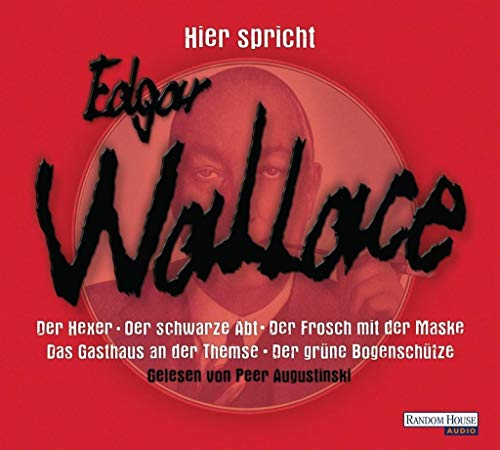 Stock image for Hier spricht Edgar Wallace: "Der Hexer" / "Der schwarze Abt" / "Der Frosch mit der Maske" / "Das Gasthaus an der Themse" / "Der grne Bogenschtze" for sale by medimops