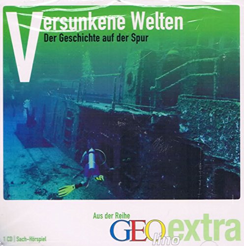 Stock image for Versunkene Welten . Der Geschichte auf der Spur / Aus der Reihe GEOlino extra for sale by Versandantiquariat Felix Mcke